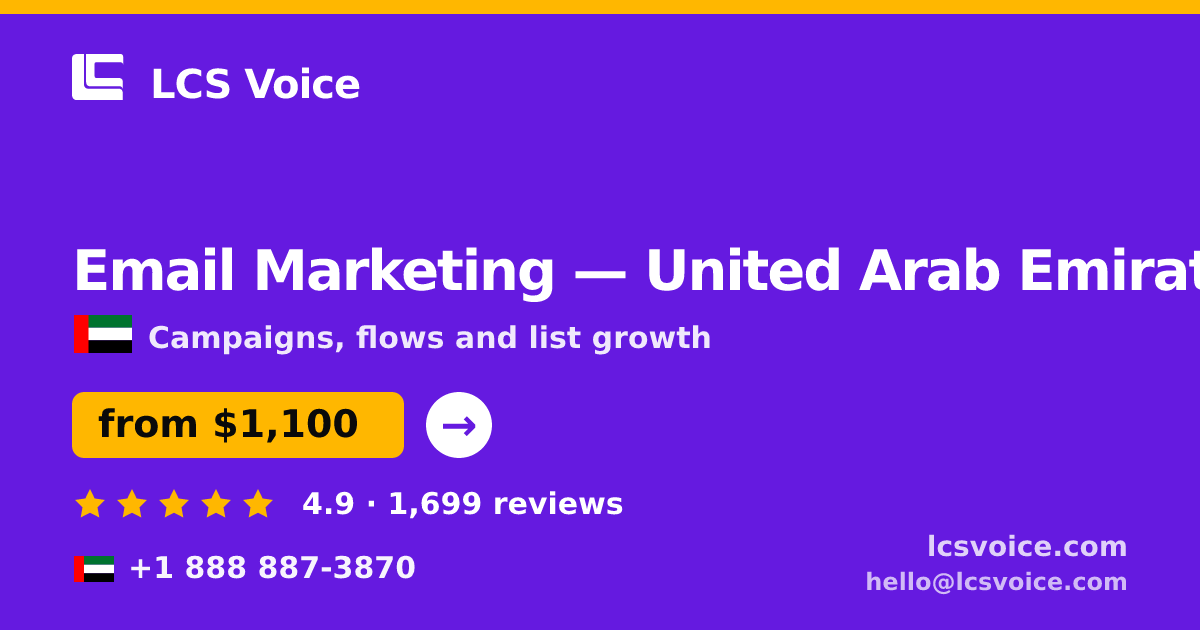 Email Marketing in United Arab Emirates — from $1,100/mo, rated 4.9/5 by 1699 clients. LCS Voice.