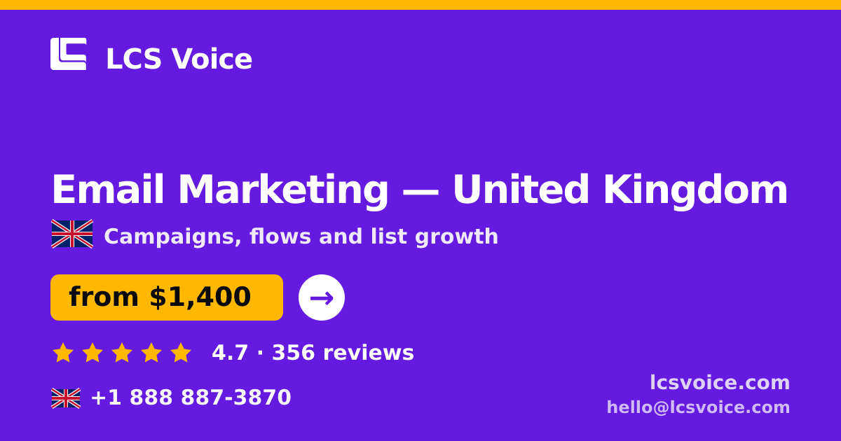 Email Marketing in United Kingdom — from $1,400/mo, rated 4.7/5 by 356 clients. LCS Voice.