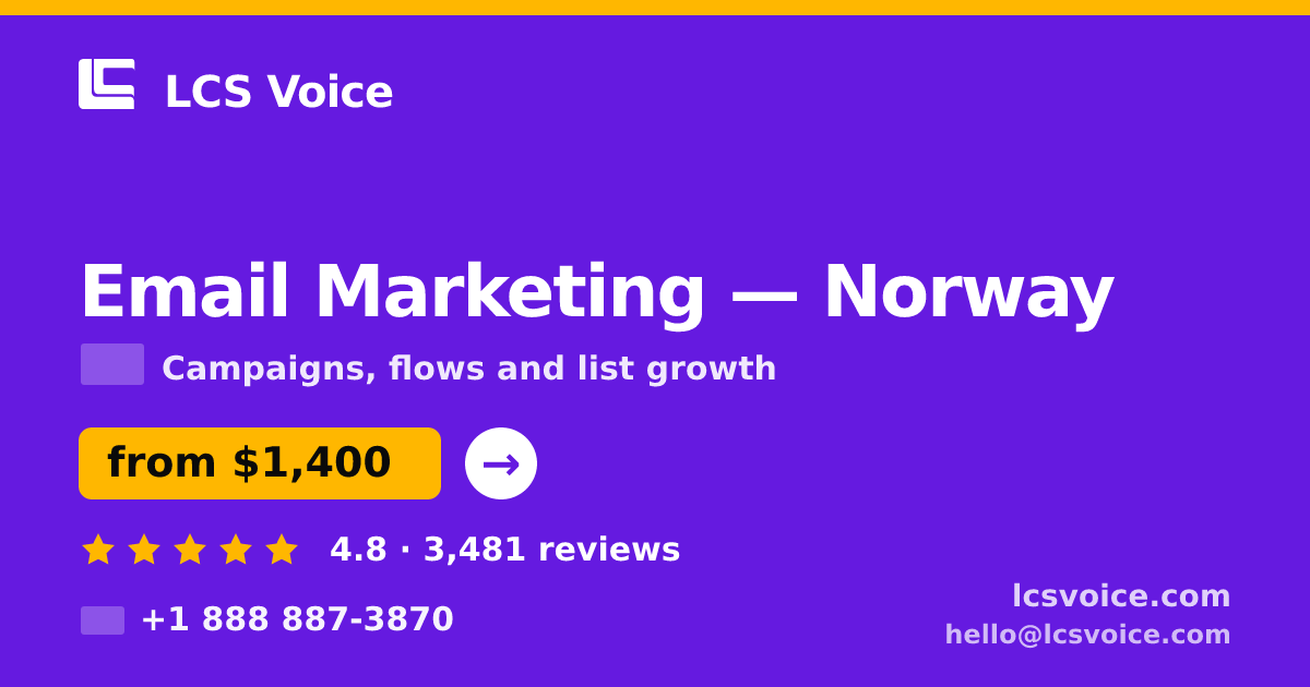 Email Marketing in Norway — from $1,400/mo, rated 4.8/5 by 3481 clients. LCS Voice.