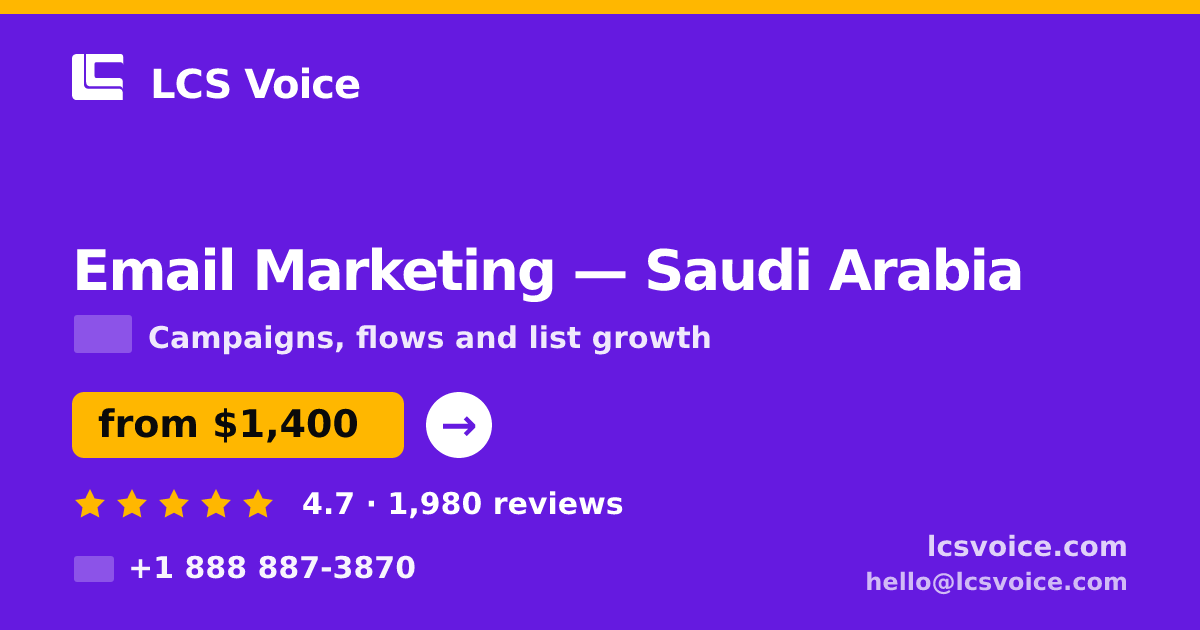 Email Marketing in Saudi Arabia — from $1,400/mo, rated 4.7/5 by 1980 clients. LCS Voice.