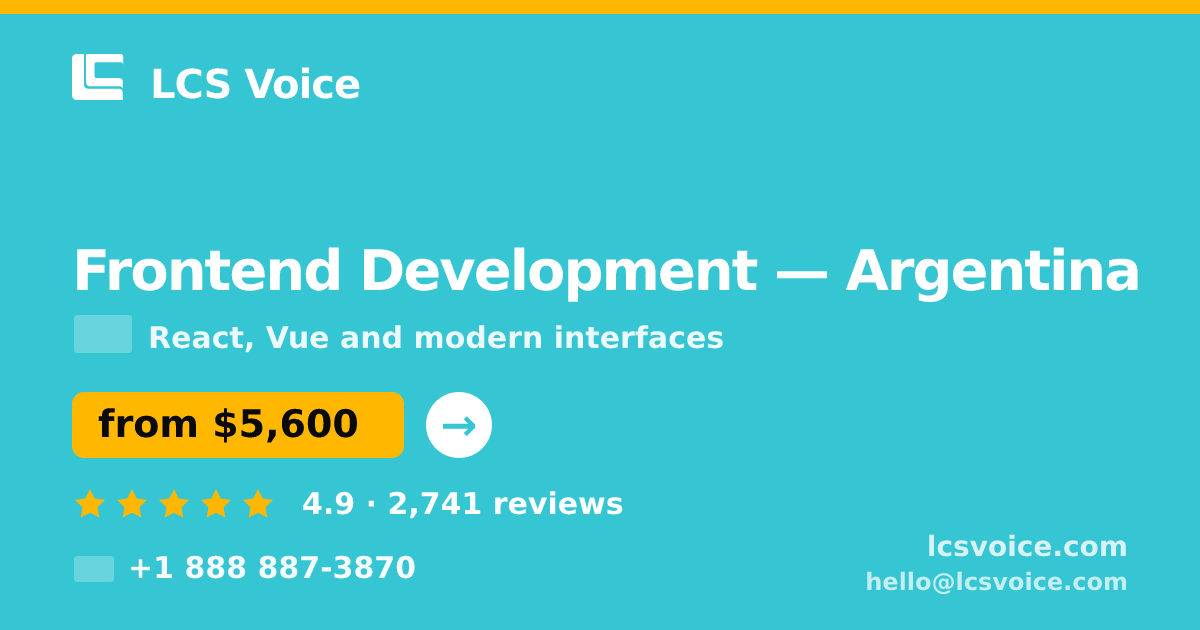 Frontend Development in Argentina — from $5,600, rated 4.9/5 by 2741 clients. LCS Voice.