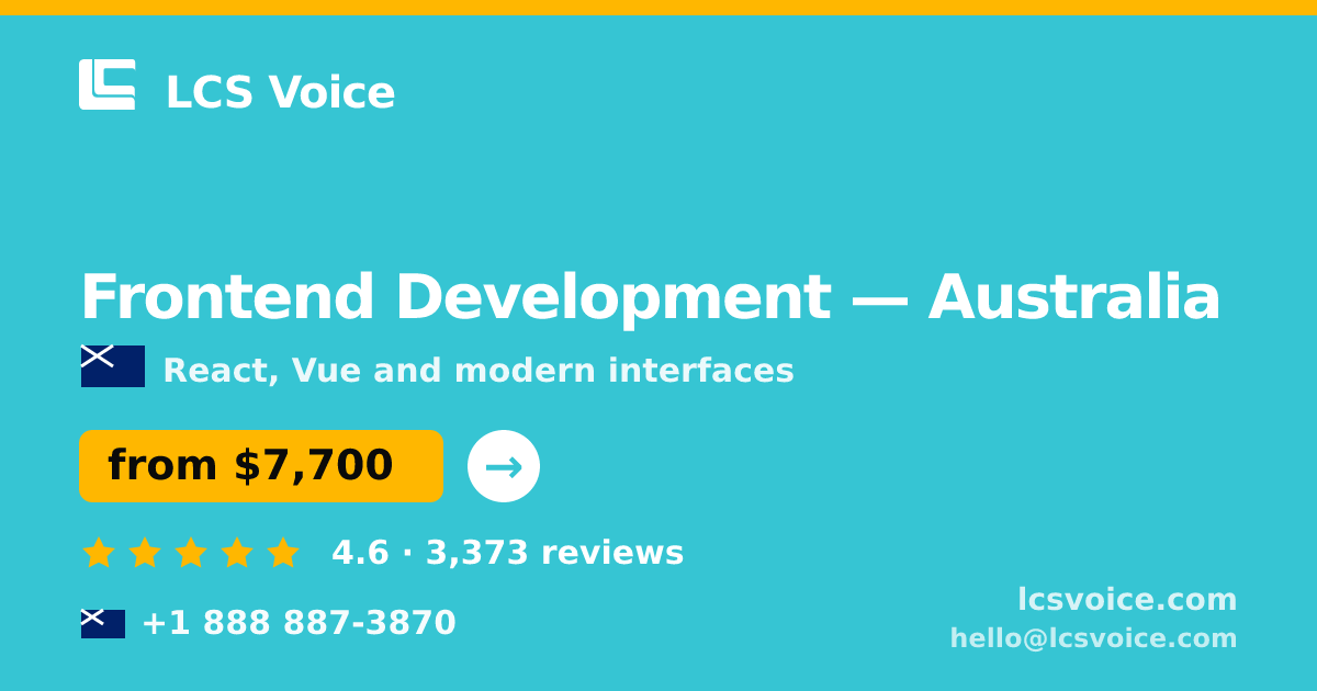 Frontend Development in Australia — from $7,700, rated 4.6/5 by 3373 clients. LCS Voice.