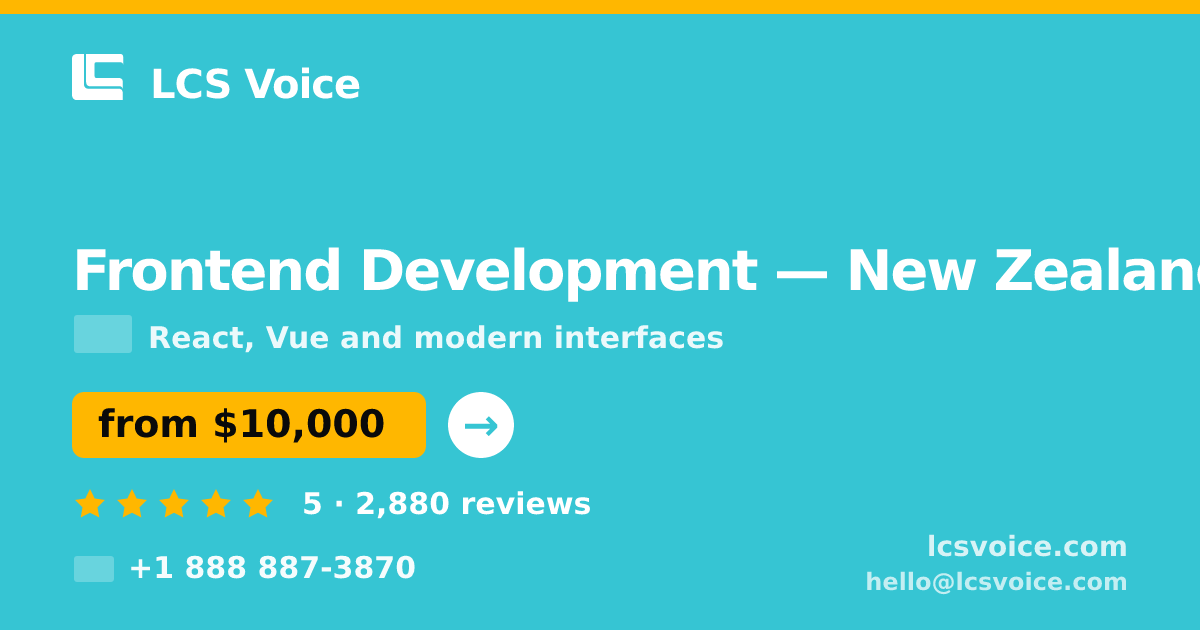 Frontend Development in New Zealand — from $10,000, rated 5/5 by 2880 clients. LCS Voice.