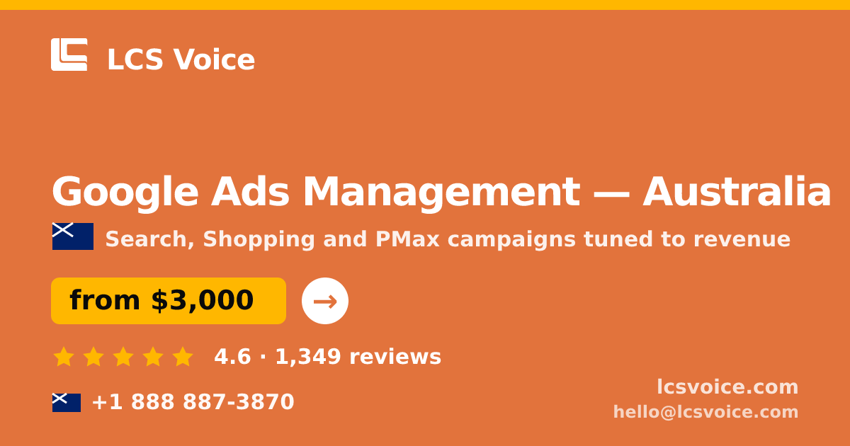 Google Ads Management in Australia — from $3,000/mo, rated 4.6/5 by 1349 clients. LCS Voice.