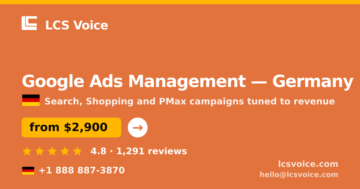 Google Ads Management in Germany — from $2,900/mo, rated 4.8/5 by 1291 clients. LCS Voice.