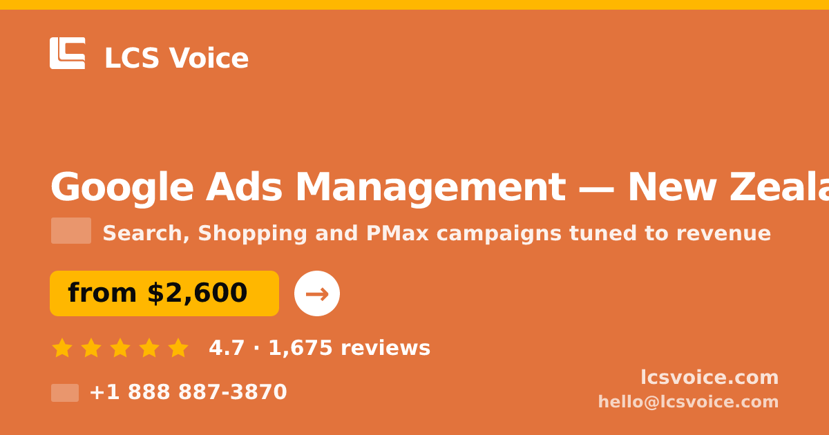 Google Ads Management in New Zealand — from $2,600/mo, rated 4.7/5 by 1675 clients. LCS Voice.