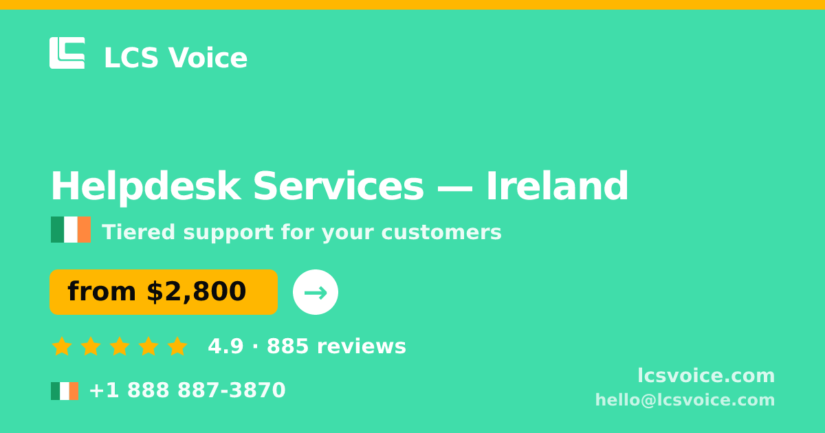 Helpdesk Services in Ireland — from $2,800/mo, rated 4.9/5 by 885 clients. LCS Voice.
