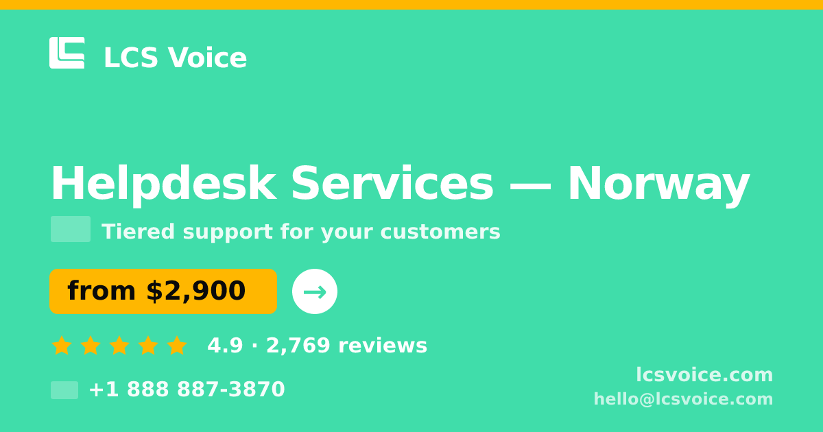 Helpdesk Services in Norway — from $2,900/mo, rated 4.9/5 by 2769 clients. LCS Voice.