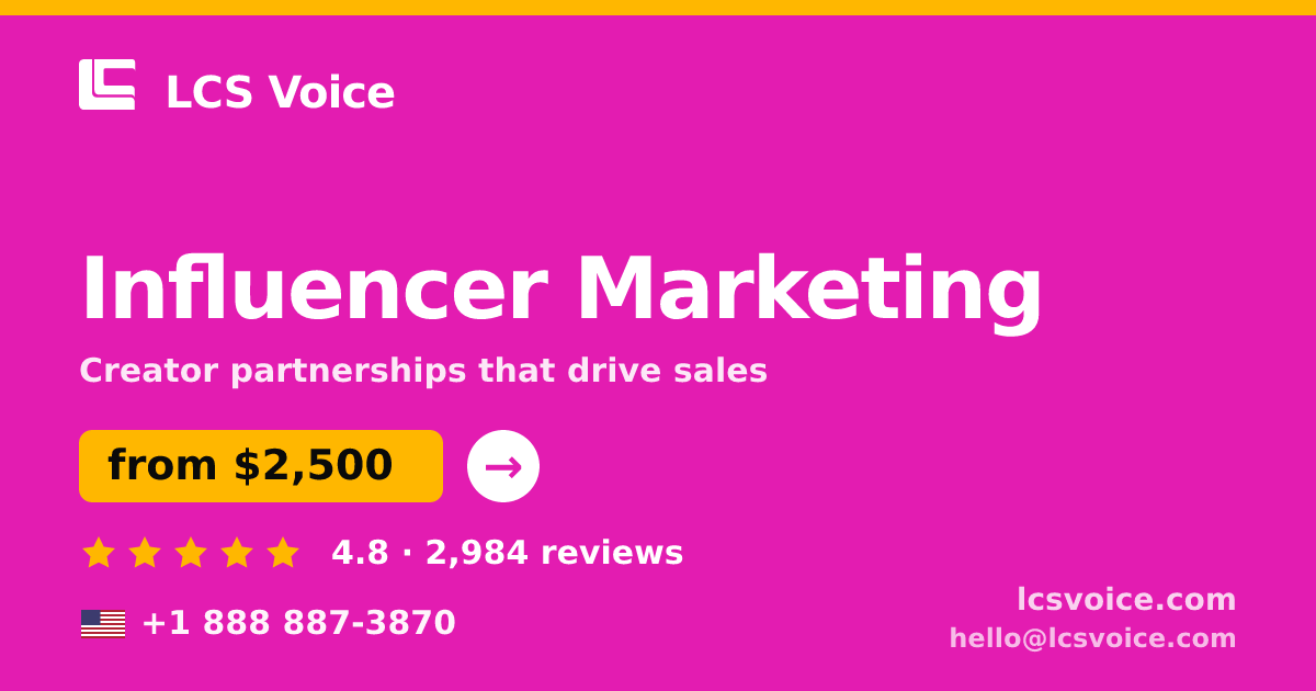 Influencer Marketing in the USA — from $2,500/mo, rated 4.8/5 by 2984 clients. LCS Voice.