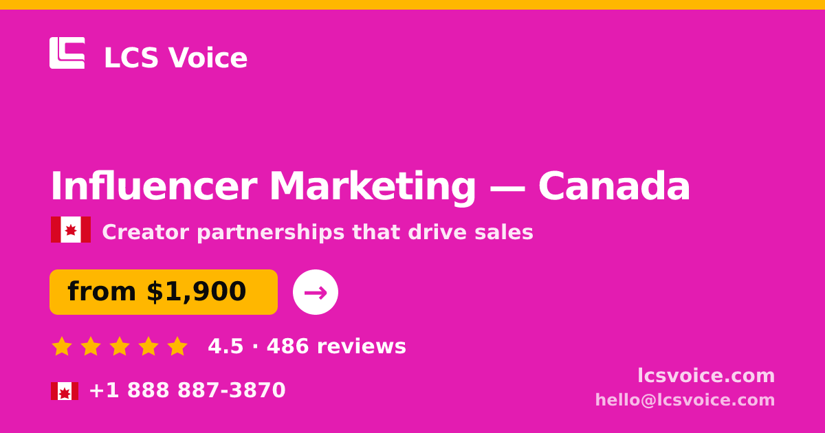 Influencer Marketing in Canada — from $1,900/mo, rated 4.5/5 by 486 clients. LCS Voice.