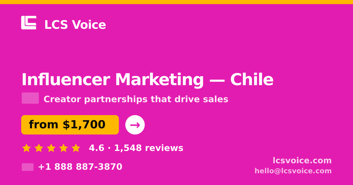 Influencer Marketing in Chile — from $1,700/mo, rated 4.6/5 by 1548 clients. LCS Voice.
