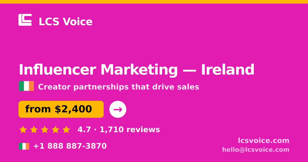 Influencer Marketing in Galway — from $2,200/mo, rated 4.7/5 by 2207 clients. LCS Voice.