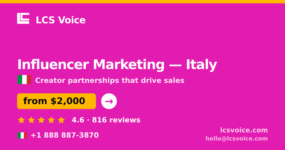 Influencer Marketing in Italy — from $2,000/mo, rated 4.6/5 by 816 clients. LCS Voice.