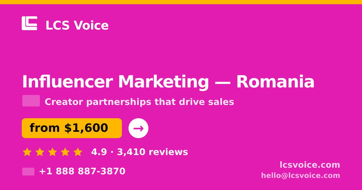 Influencer Marketing in Romania — from $1,600/mo, rated 4.9/5 by 3410 clients. LCS Voice.