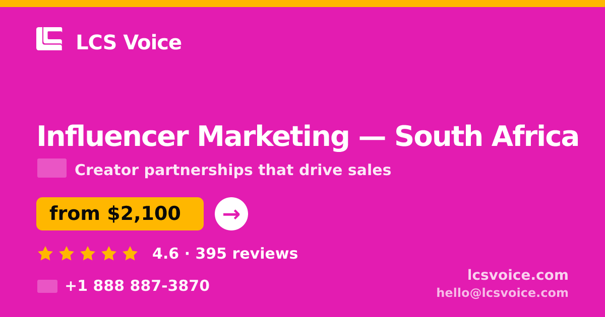 Influencer Marketing in South Africa — from $2,100/mo, rated 4.6/5 by 395 clients. LCS Voice.