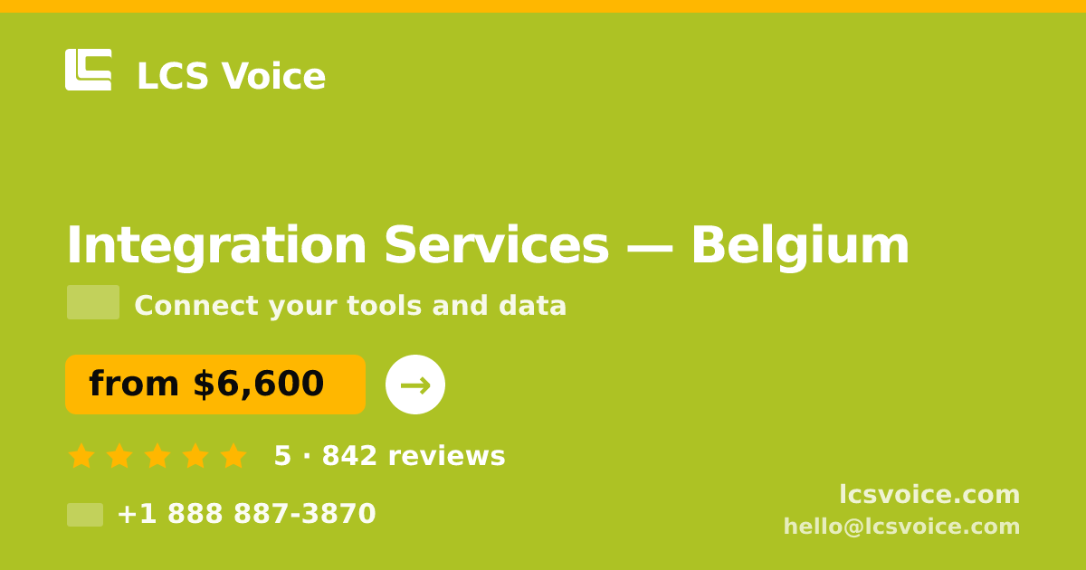 Integration Services in Ghent — from $8,600, rated 4.5/5 by 1777 clients. LCS Voice.