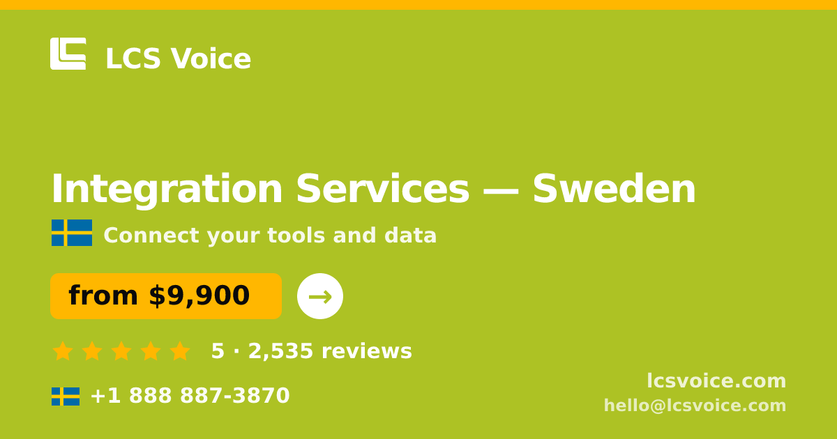 Integration Services in Gothenburg — from $7,100, rated 4.6/5 by 798 clients. LCS Voice.