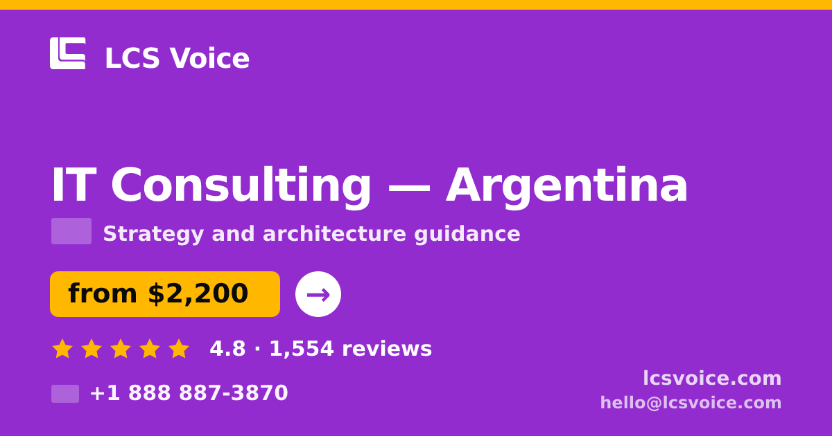 IT Consulting in Argentina — from $2,200, rated 4.8/5 by 1554 clients. LCS Voice.