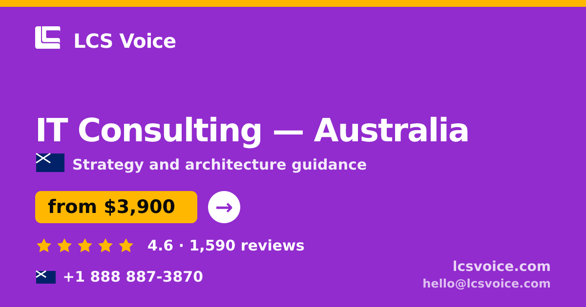IT Consulting in Australia — from $3,900, rated 4.6/5 by 1590 clients. LCS Voice.
