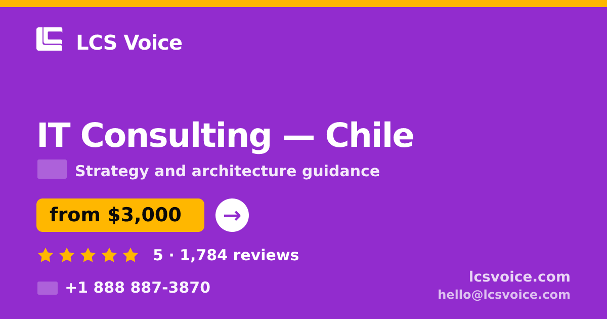 IT Consulting in Chile — from $3,000, rated 5/5 by 1784 clients. LCS Voice.