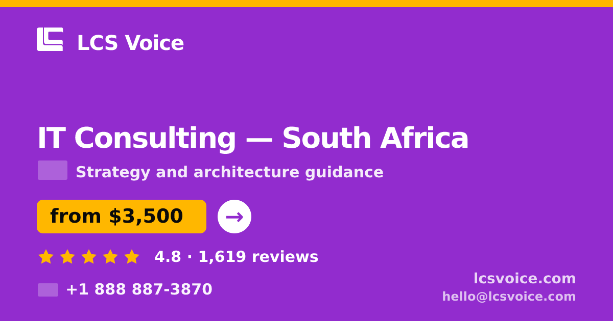 IT Consulting in South Africa — from $3,500, rated 4.8/5 by 1619 clients. LCS Voice.