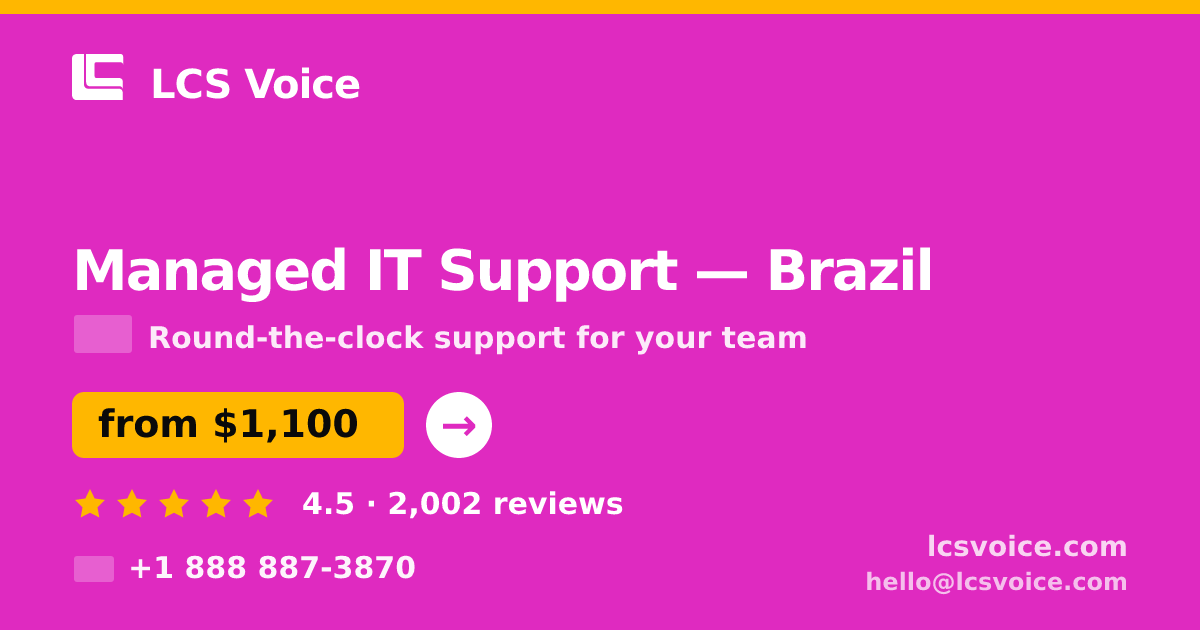 Managed IT Support in Brazil — from $1,100/mo, rated 4.5/5 by 2002 clients. LCS Voice.