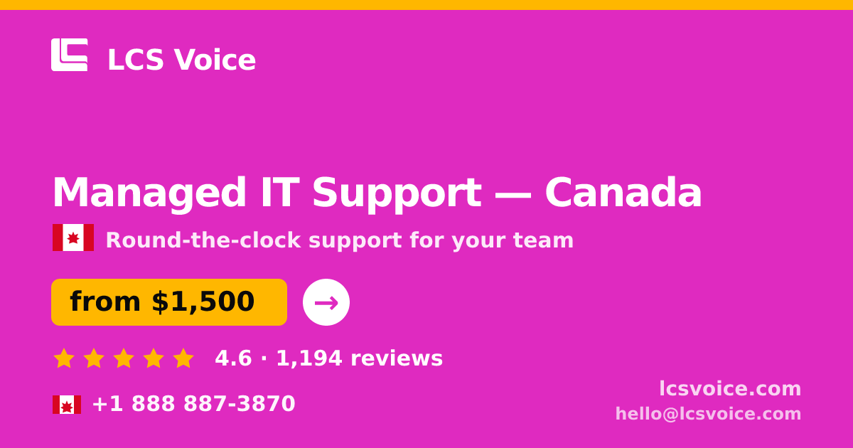 Managed IT Support in Canada — from $1,500/mo, rated 4.6/5 by 1194 clients. LCS Voice.