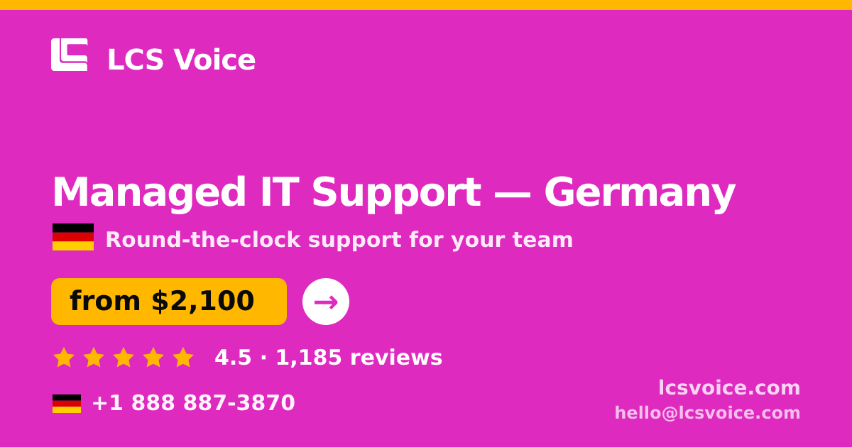 Managed IT Support in Germany — from $2,100/mo, rated 4.5/5 by 1185 clients. LCS Voice.