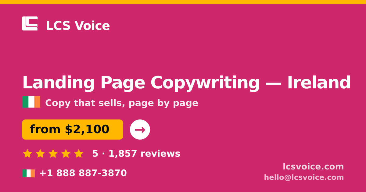 Landing Page Copywriting in Ireland — from $2,100, rated 5/5 by 1857 clients. LCS Voice.