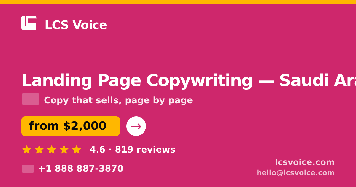 Landing Page Copywriting in Saudi Arabia — from $2,000, rated 4.6/5 by 819 clients. LCS Voice.