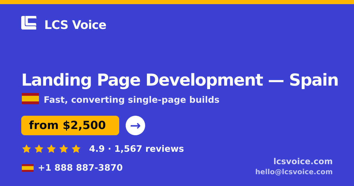 Landing Page Development in Spain — from $2,500, rated 4.9/5 by 1567 clients. LCS Voice.