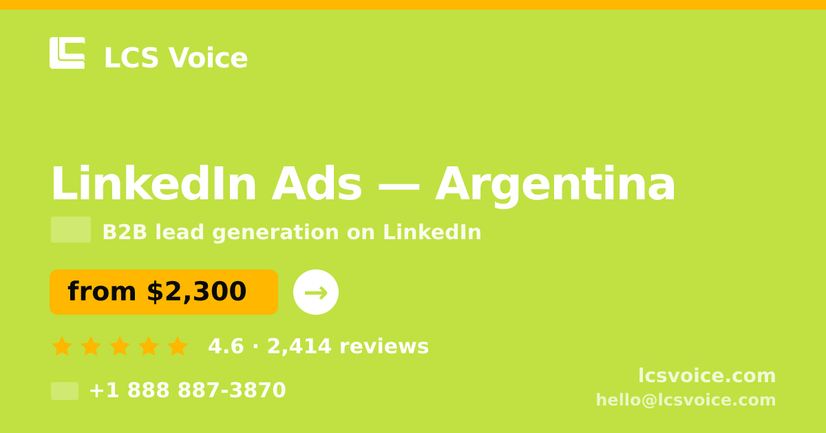 LinkedIn Ads in Argentina — from $2,300/mo, rated 4.6/5 by 2414 clients. LCS Voice.