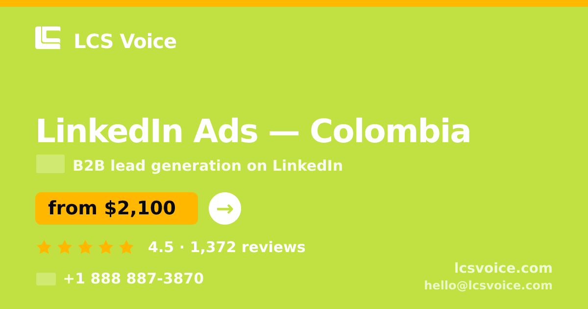 LinkedIn Ads in Colombia — from $2,100/mo, rated 4.5/5 by 1372 clients. LCS Voice.