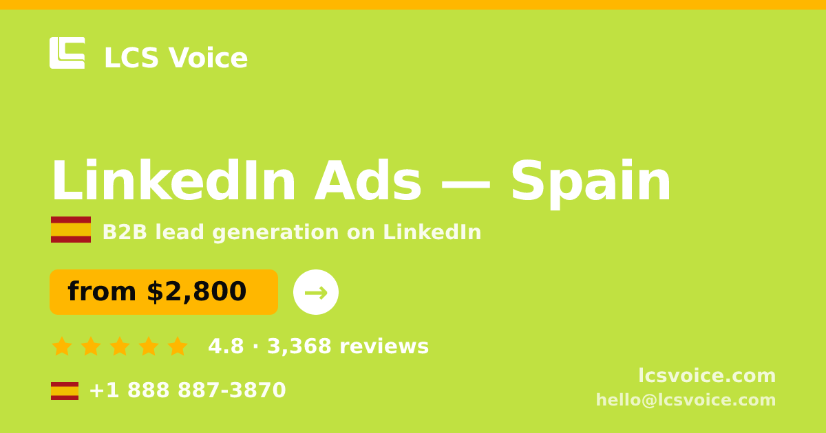 LinkedIn Ads in Spain — from $2,800/mo, rated 4.8/5 by 3368 clients. LCS Voice.