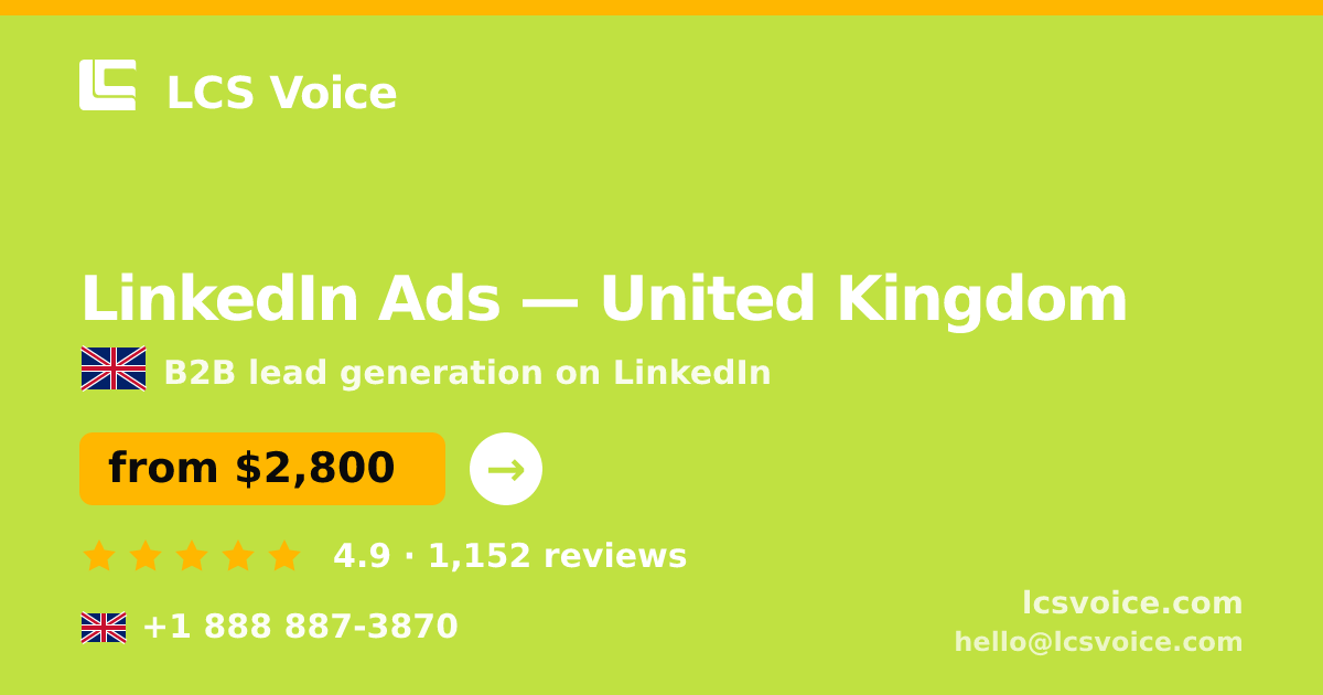 LinkedIn Ads in United Kingdom — from $2,800/mo, rated 4.9/5 by 1152 clients. LCS Voice.