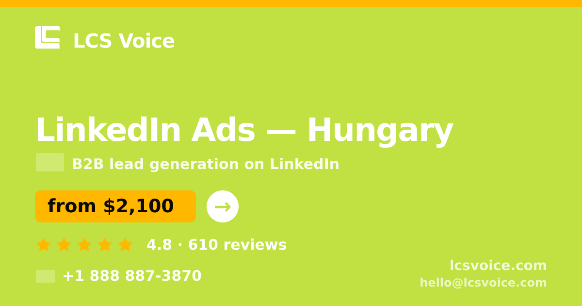 LinkedIn Ads in Hungary — from $2,100/mo, rated 4.8/5 by 610 clients. LCS Voice.