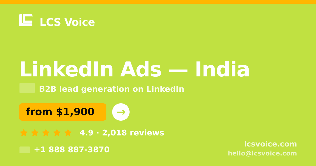 LinkedIn Ads in India — from $1,900/mo, rated 4.9/5 by 2018 clients. LCS Voice.
