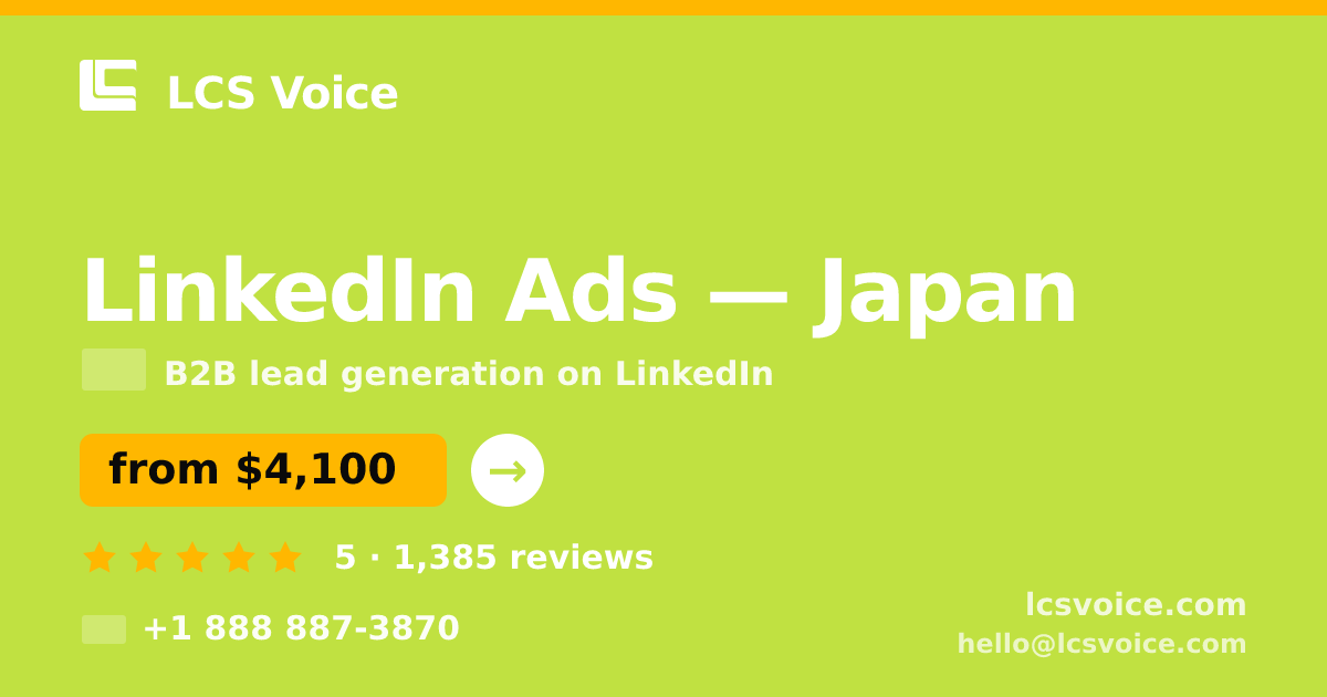 LinkedIn Ads in Japan — from $4,100/mo, rated 5/5 by 1385 clients. LCS Voice.