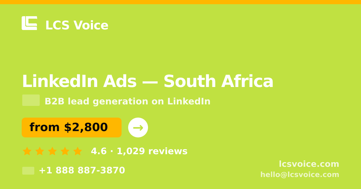 LinkedIn Ads in South Africa — from $2,800/mo, rated 4.6/5 by 1029 clients. LCS Voice.