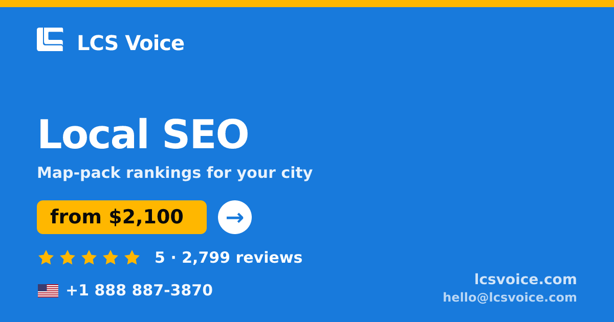 Local SEO in the USA — from $2,100/mo, rated 5/5 by 2799 clients. LCS Voice.