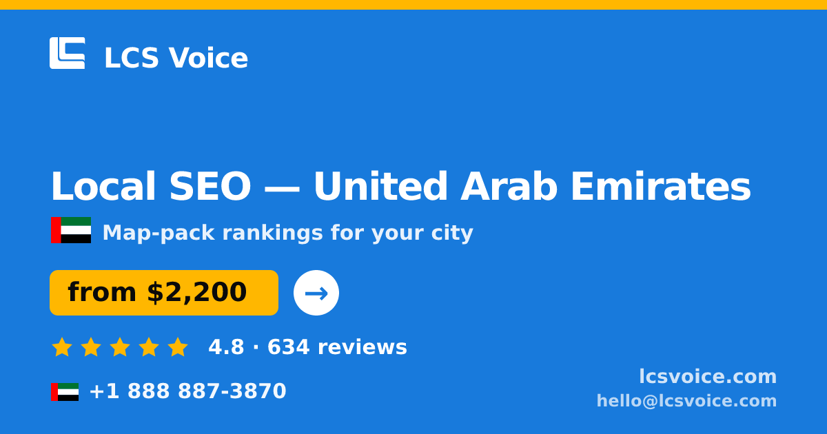 Local SEO in United Arab Emirates — from $2,200/mo, rated 4.8/5 by 634 clients. LCS Voice.