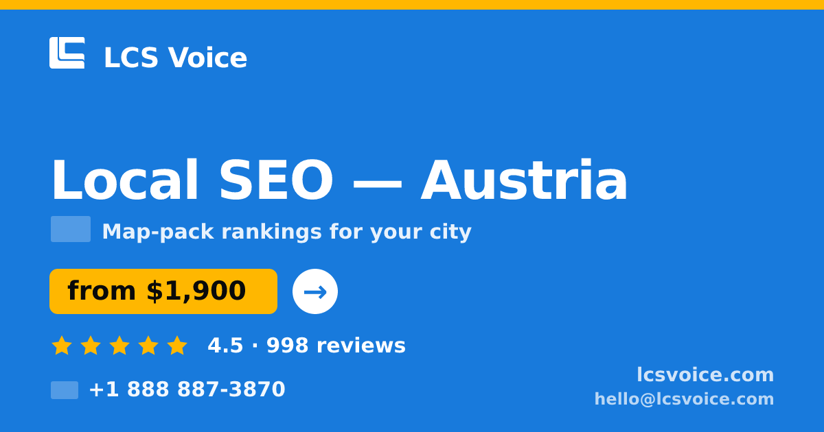 Local SEO in Austria — from $1,900/mo, rated 4.5/5 by 998 clients. LCS Voice.