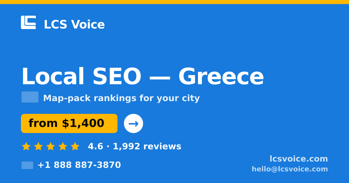 Local SEO in Greece — from $1,400/mo, rated 4.6/5 by 1992 clients. LCS Voice.