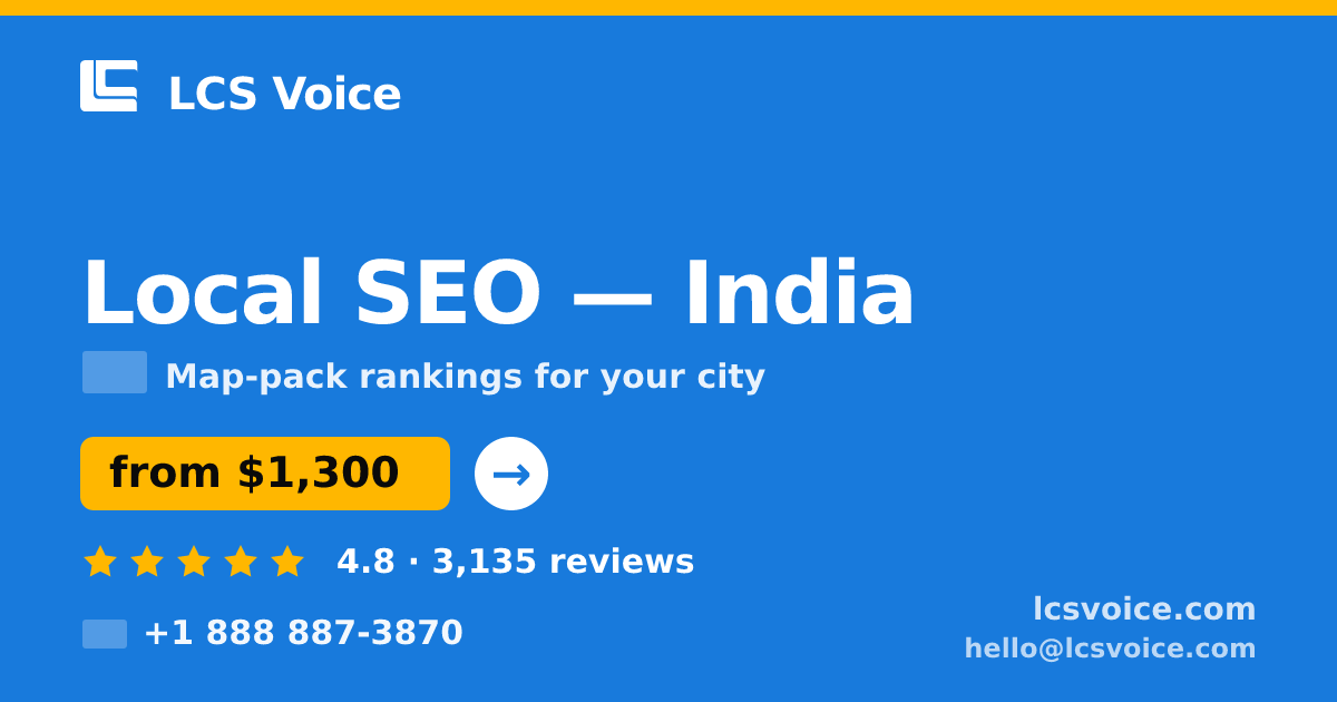 Local SEO in India — from $1,300/mo, rated 4.8/5 by 3135 clients. LCS Voice.