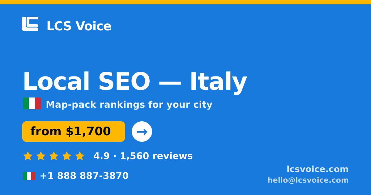 Local SEO in Italy — from $1,700/mo, rated 4.9/5 by 1560 clients. LCS Voice.