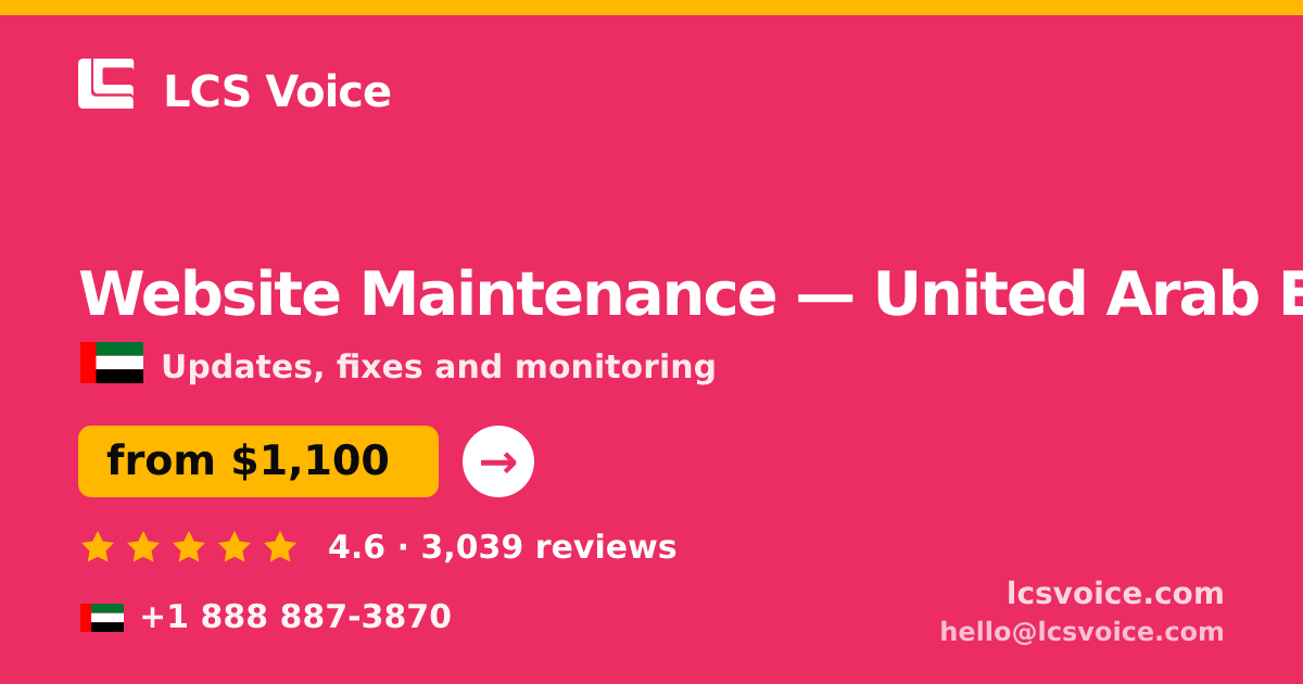 Website Maintenance in United Arab Emirates — from $1,100/mo, rated 4.6/5 by 3039 clients. LCS Voice.