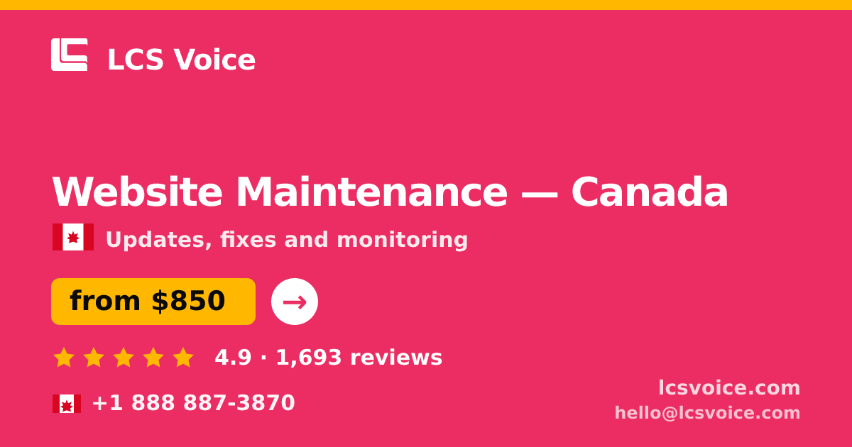 Website Maintenance in Canada — from $850/mo, rated 4.9/5 by 1693 clients. LCS Voice.