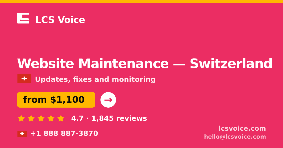 Website Maintenance in Switzerland — from $1,100/mo, rated 4.7/5 by 1845 clients. LCS Voice.