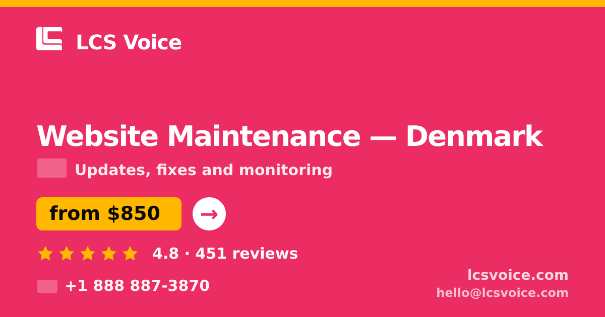 Website Maintenance in Denmark — from $850/mo, rated 4.8/5 by 451 clients. LCS Voice.