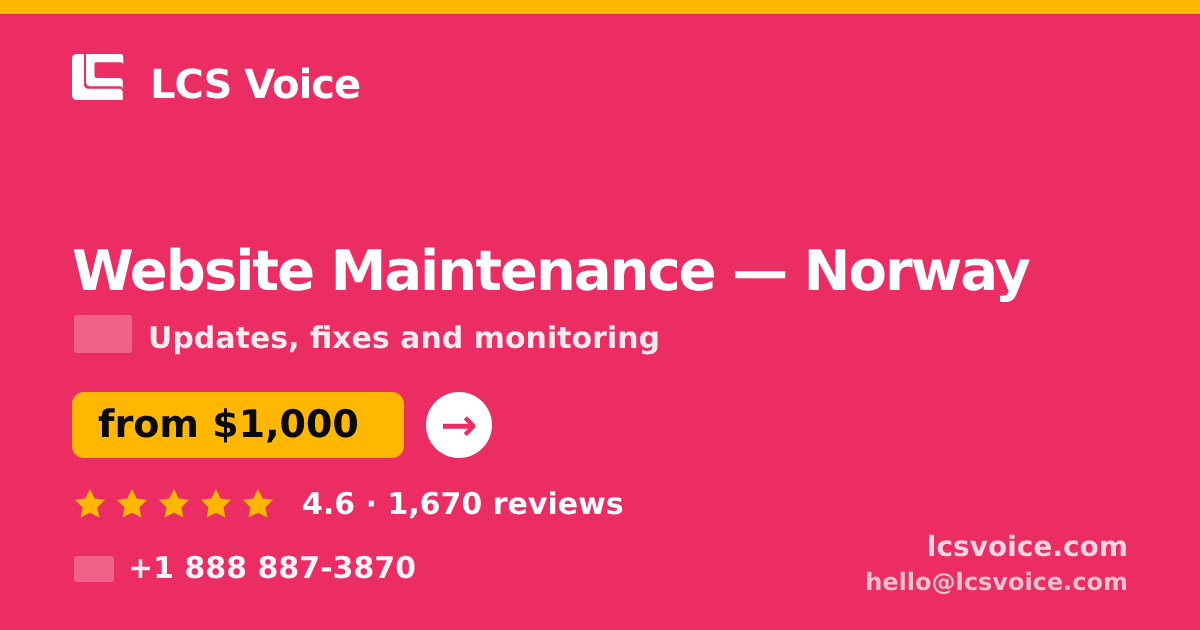 Website Maintenance in Norway — from $1,000/mo, rated 4.6/5 by 1670 clients. LCS Voice.